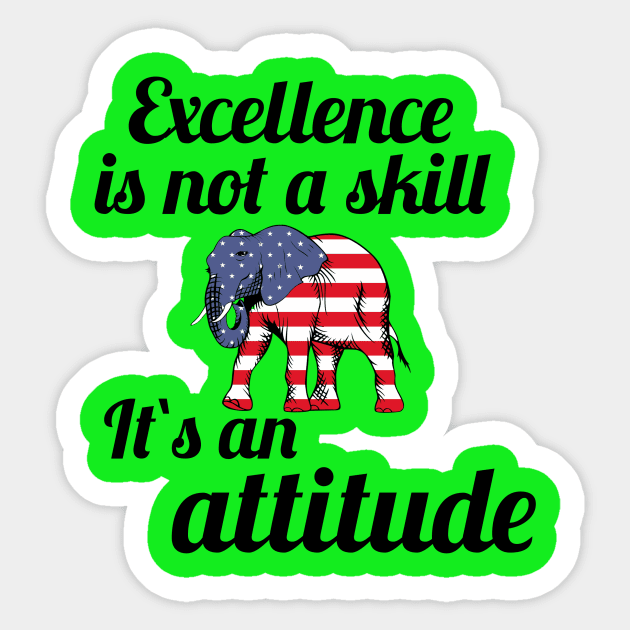 Excellence is not a skill Sticker by Amestyle international